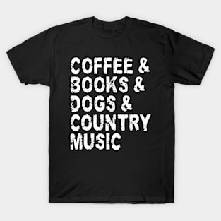 Coffee Books Dogs Country Music T-Shirt